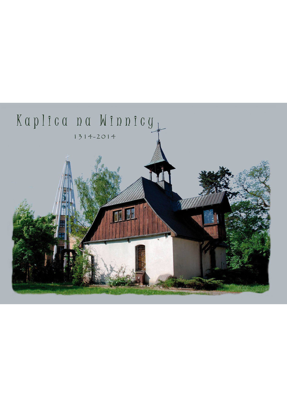 "Kaplica na Winnicy 1314-2014", red. ks. Jan Pawlak