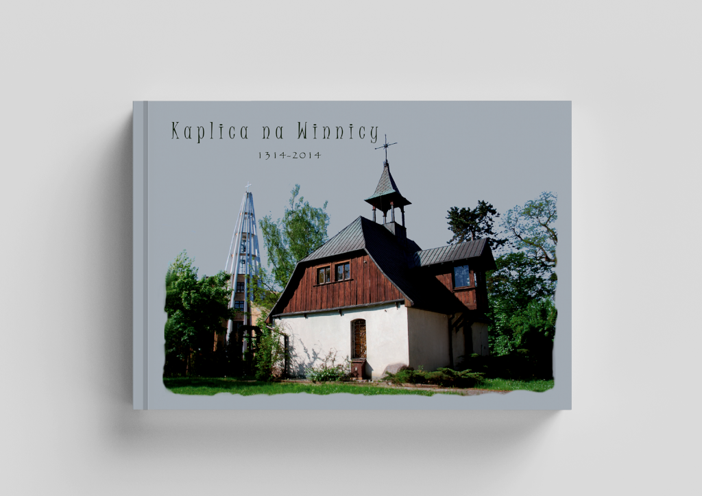 "Kaplica na Winnicy 1314-2014", red. ks. Jan Pawlak - Mockup 1